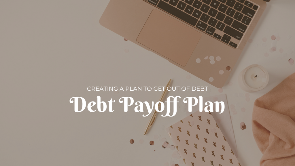 Crafting a Roadmap to Financial Freedom: Creating Your Debt Payoff Plan